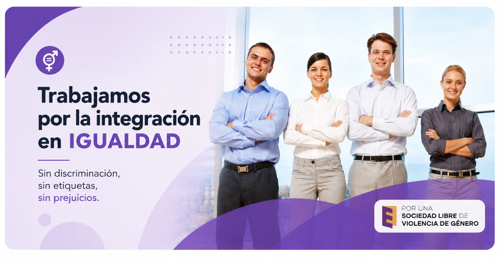 Trabajamos por la integración en IGUALDAD